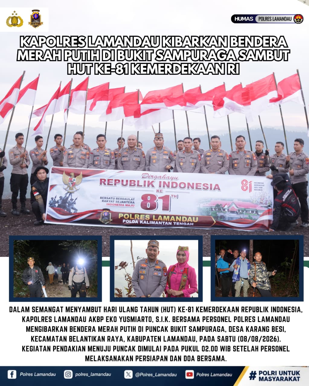 Kapolres Lamandau Kibarkan Bendera Merah Putih di Bukit Sampuraga Sambut HUT ke-81 Kemerdekaan RI